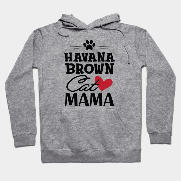 Havana brown cat mama Hoodie by KC Happy Shop